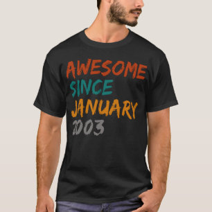 awesome since january 2003 T-Shirt