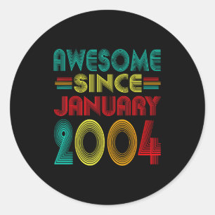 Awesome Since January 2004 Years 22nd Bday Funny V Classic Round Sticker