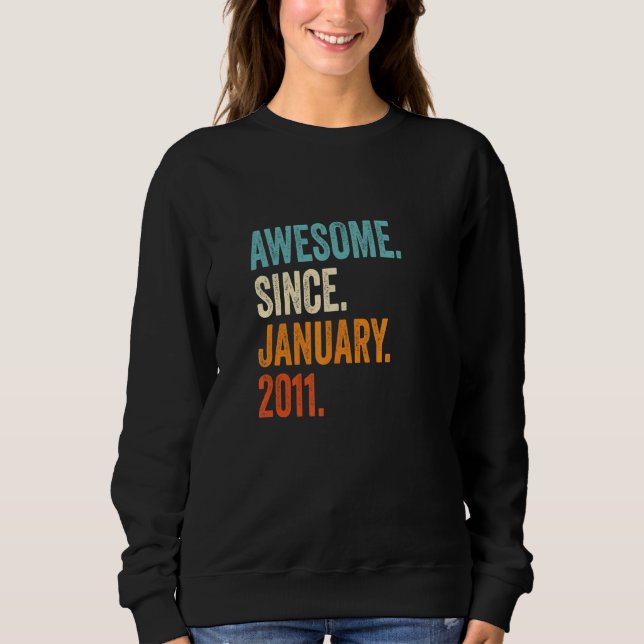 Awesome Since January 2011 12th Birthday Sweatshirt (Front)
