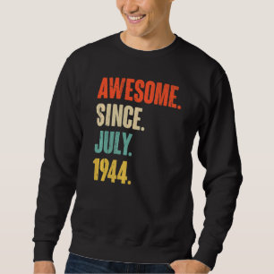Awesome Since July 1944 78 Year Old 78th Birthda Sweatshirt