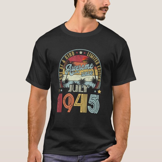 Awesome Since July 1945 One Of A Kind T-Shirt (Front)