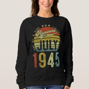Awesome Since July 1945 Vintage 77th Birthday For  Sweatshirt
