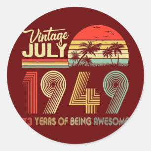 Awesome Since July 1949 73rd Birthday Vintage Classic Round Sticker