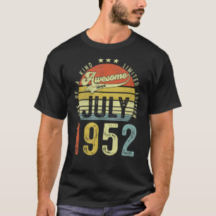 Awesome Since July 1952 Vintage 70th Birthday For  T-Shirt