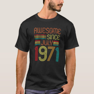 Awesome Since July 1971 Vintage 51st Birthday 51 Y T-Shirt