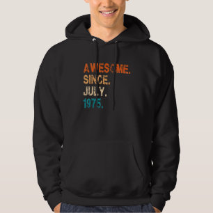 Awesome Since July 1975 Vintage 47th Birthday 1 Hoodie