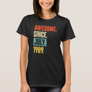 Awesome Since July 1989 33 Year Old 33rd Birthday T-Shirt