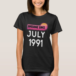 Awesome Since July 1991 Birthday 1991 July Vintage T-Shirt