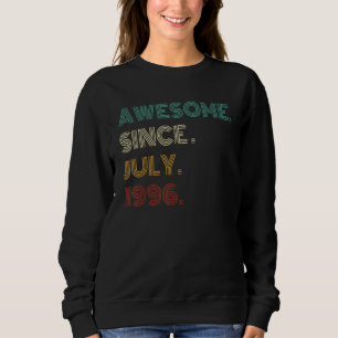 Awesome Since July 1996 27th Birthday 27 Years Old Sweatshirt