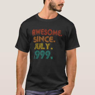 Awesome Since July 1999 Anniversary Birthday 1999 T-Shirt