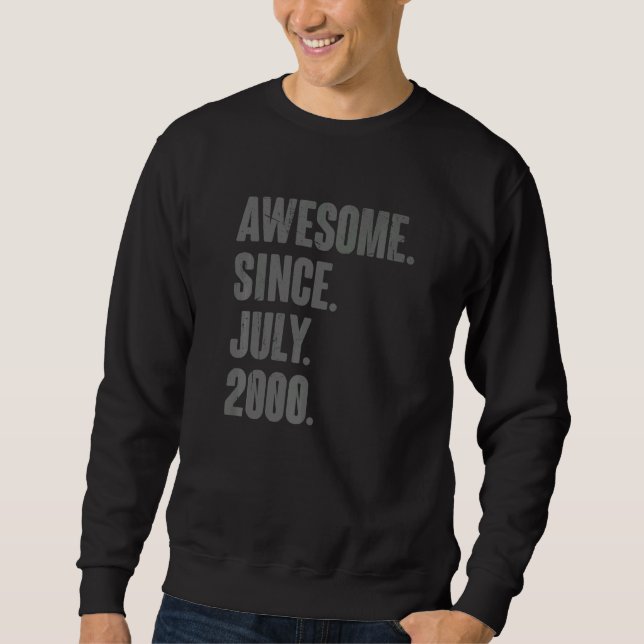 Awesome Since July 2000  22 Year Old  22nd Birthda Sweatshirt (Front)