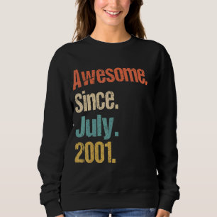 Awesome Since July 2001 21st Birthday Vintage Sweatshirt