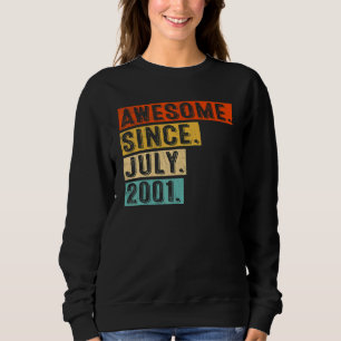 Awesome Since July 2001 Vintage 21st Birthday Sweatshirt