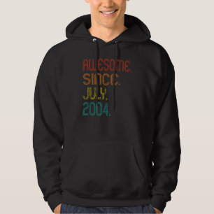 Awesome Since July 2004 18th Birthday 18 Years Old Hoodie