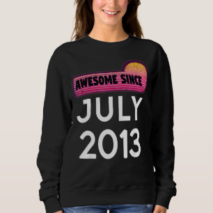 Awesome Since July 2013 Birthday 2013 July Vintage Sweatshirt