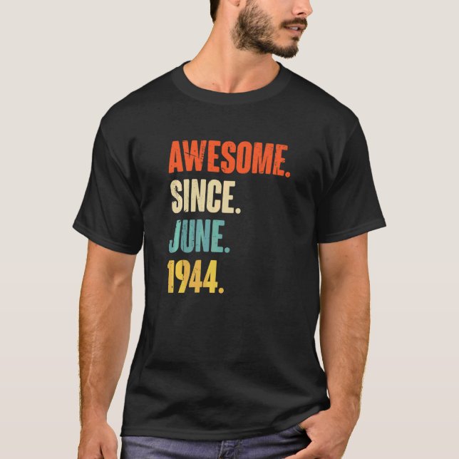 Awesome Since June 1944  78 Year Old  78th Birthda T-Shirt (Front)
