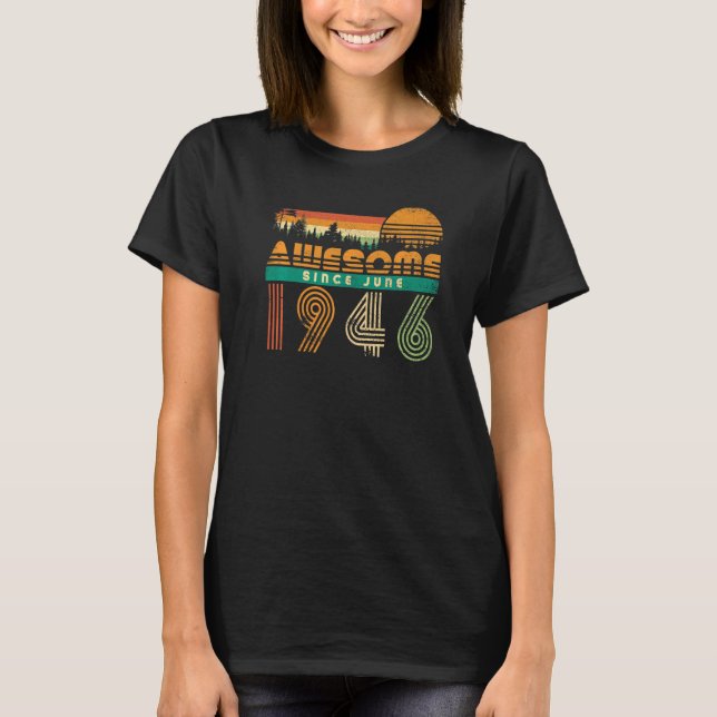 Awesome Since June 1946 Birthday  For Men Women Vi T-Shirt (Front)