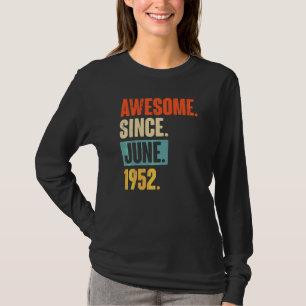 Awesome Since June 1952  70 Year Old 70th Birthday T-Shirt