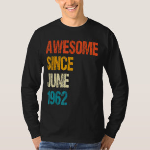Awesome Since June 1962 60th Birthday 60 Year Old T-Shirt