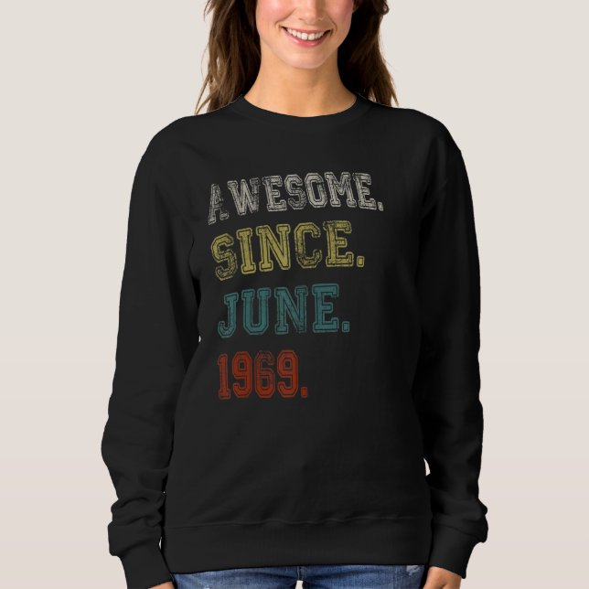 Awesome Since June 1969 53 Years Old 53rd Birthday Sweatshirt (Front)