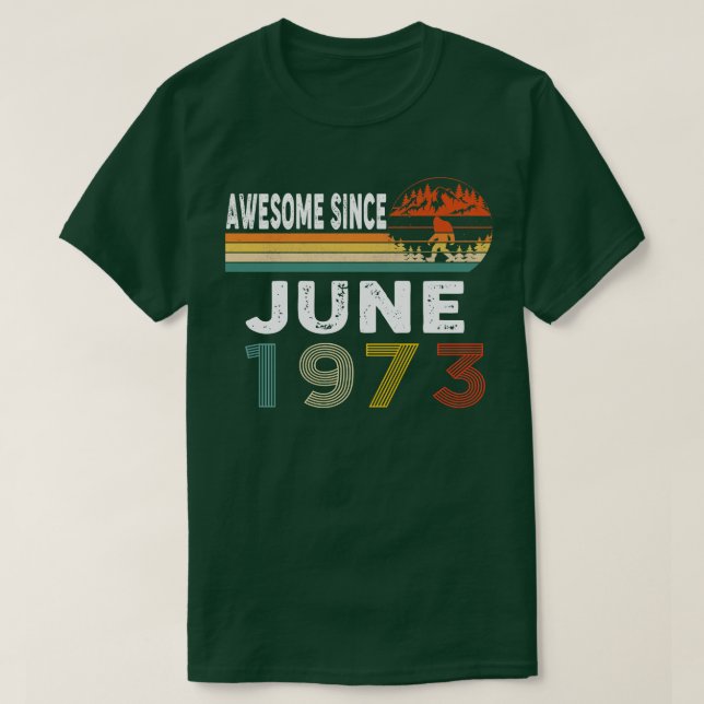 Awesome Since June 1973 T-Shirt (Design Front)
