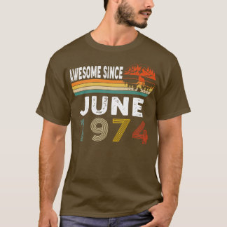 Awesome Since June 1974 T-Shirt