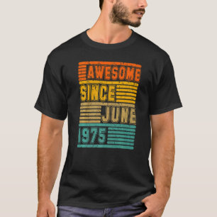 Awesome Since June 1975 Vintage 47th Men And Women T-Shirt