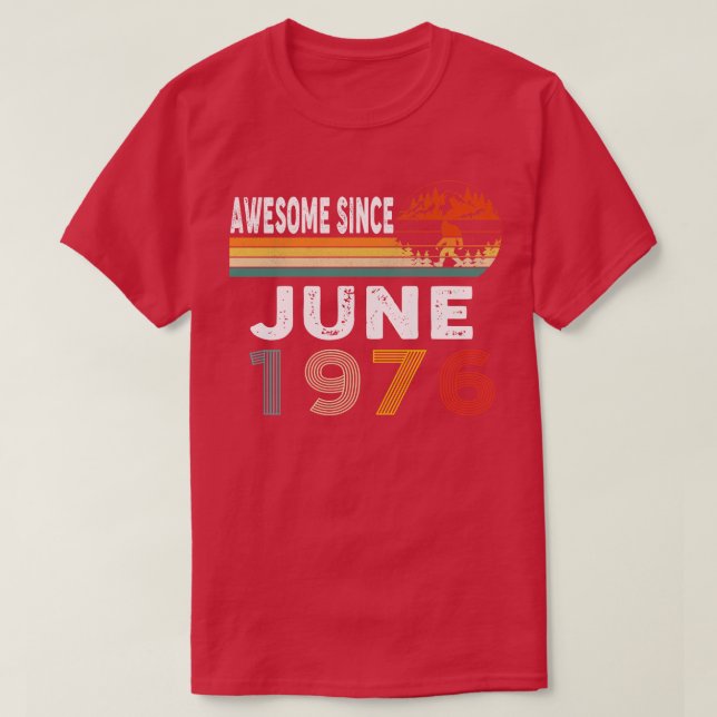Awesome Since June 1976 T-Shirt (Design Front)