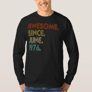 Awesome Since June 1976 Vintage 46th Birthday T-Shirt