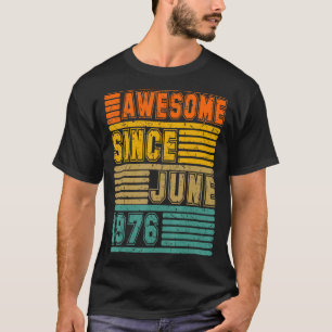 Awesome Since June 1976 Vintage 46th Men And Women T-Shirt