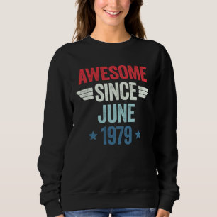 Awesome Since June 1979 Sweatshirt