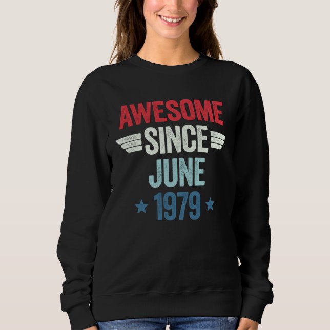 Awesome Since June 1979 Sweatshirt (Front)