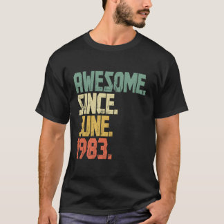Awesome Since June 1983 40 T-Shirt