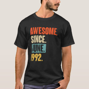 Awesome Since June 1992 30 Year Old 30th Birthday T-Shirt