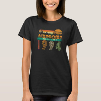 Awesome Since June 1994 Birthday Born Month Men Wo T-Shirt