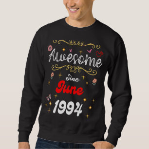 Awesome Since June 1994 Birthday Flowers & Butterf Sweatshirt