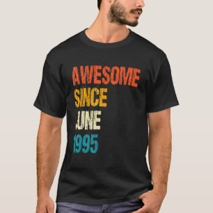 Awesome Since June 1995 27th Birthday 27 Year Old T-Shirt