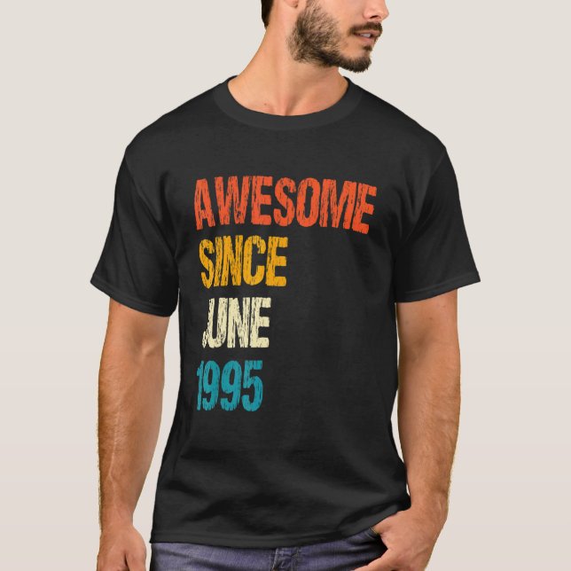 Awesome Since June 1995 27th Birthday 27 Year Old T-Shirt (Front)