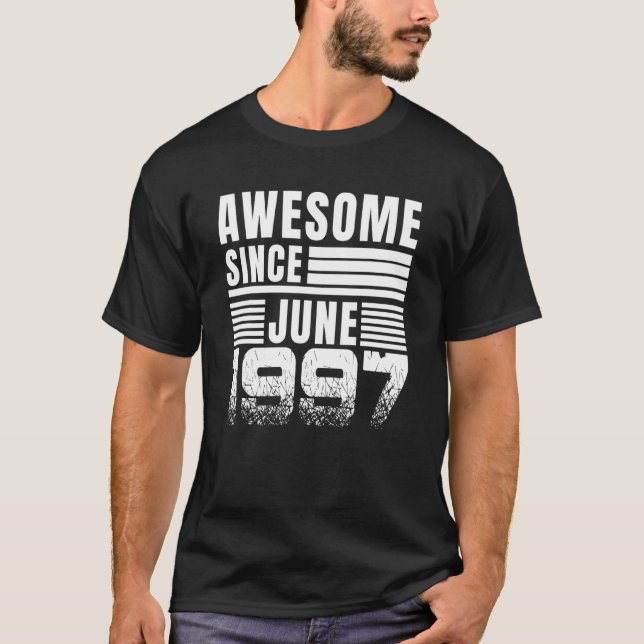 Awesome Since June 1997 25th Birthday T-Shirt (Front)