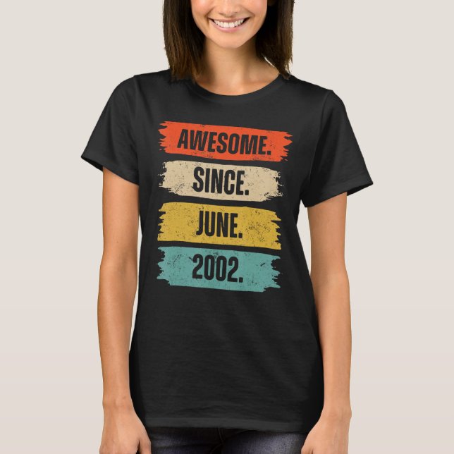 Awesome Since June 2002 21 Years Old  21st Birthda T-Shirt (Front)