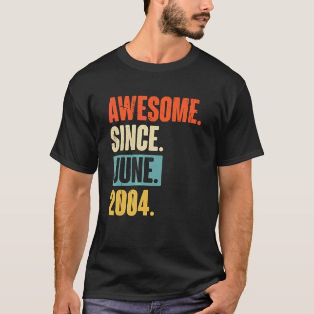 Awesome Since June 2004  18 Year Old 18th Birthday T-Shirt (Front)
