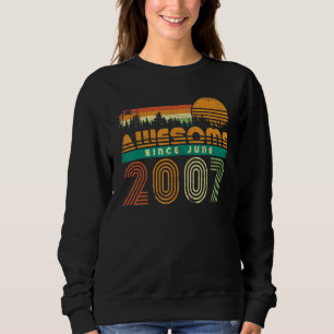 Awesome Since June 2007 Birthday Born Month Teens  Sweatshirt