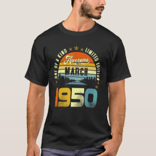 Awesome Since March 1950 Vintage 72th Birthday For T-Shirt