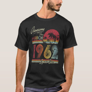 Awesome Since March 1962 60 Years 60th Birthday T-Shirt