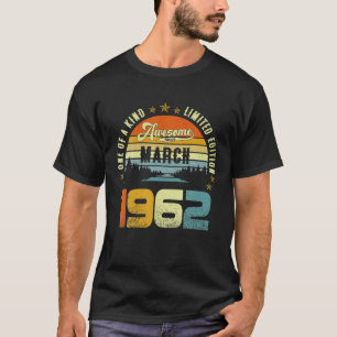 Awesome Since March 1962 Vintage 60Th Birthday For T-Shirt