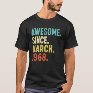 Awesome Since March 1968 54th Birthday 54 Year Old T-Shirt