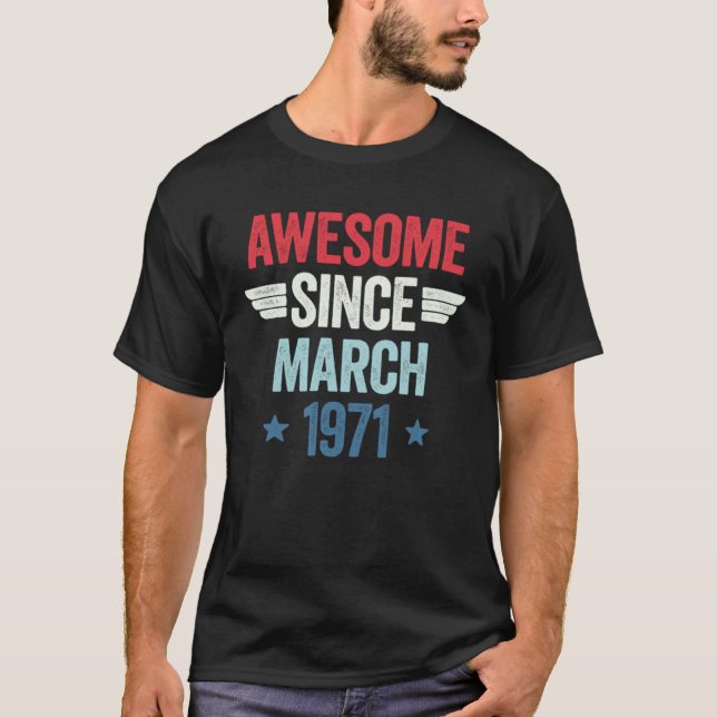 Awesome Since March 1971 1 T-Shirt (Front)