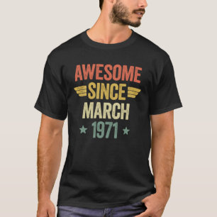 Awesome Since March 1971 T-Shirt