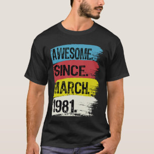 Awesome Since March 1981 Pisces Man Aries Girl 42n T-Shirt