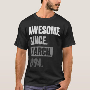 Awesome Since March 1994 Birthday 29th Decoratio T-Shirt